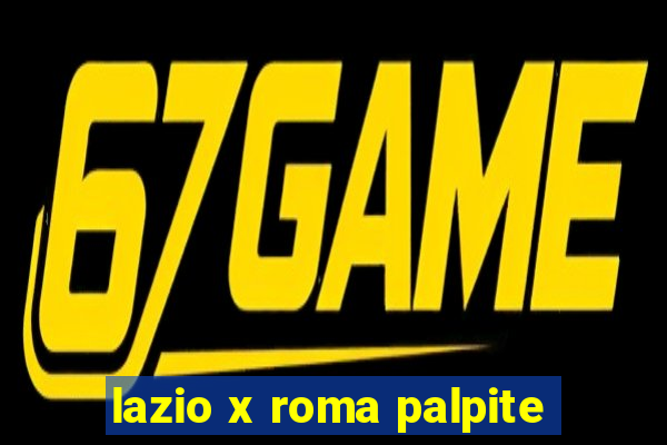 lazio x roma palpite